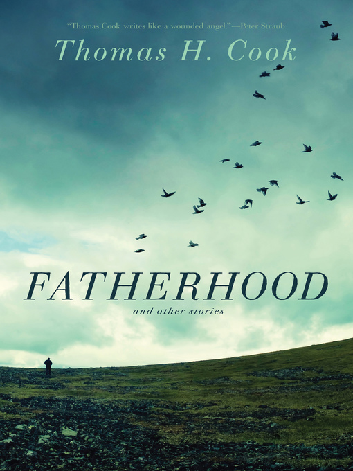 Title details for Fatherhood by Thomas H. Cook - Available